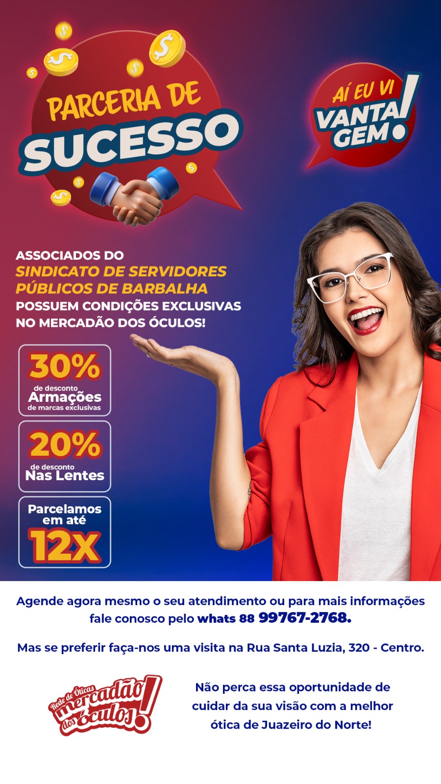 Parceria de Sucesso: A ótica tem uma parceria com o Sindicato de Servidores Públicos de Barbalha.