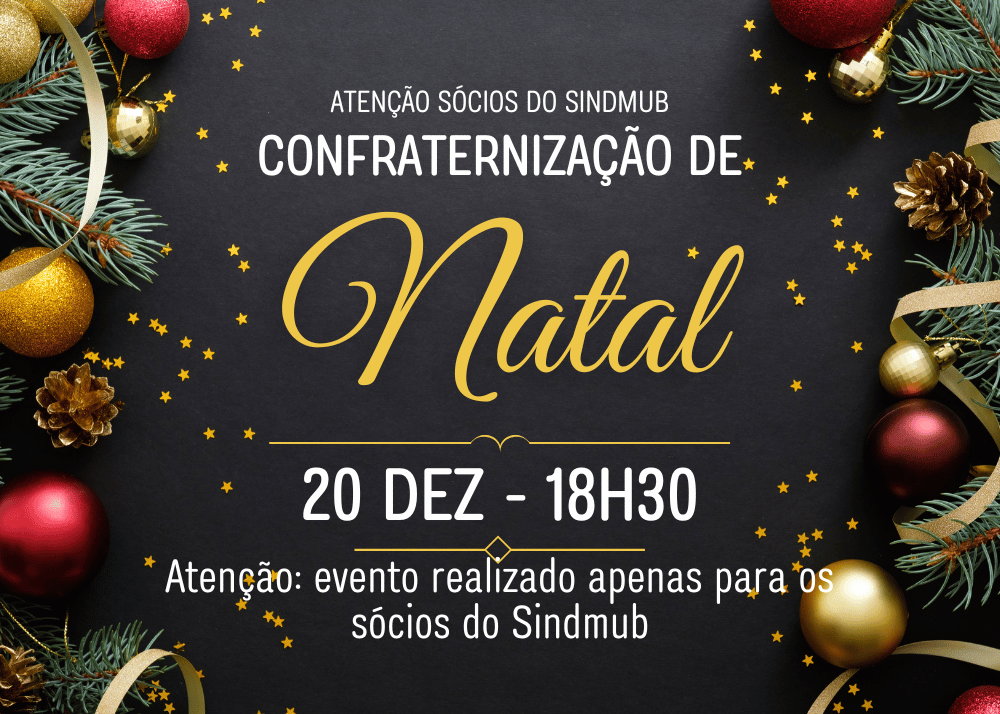 ​CONFRATERNIZAÇÃO DE NATAL DOS SÓCIOS DO SINDMUB